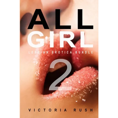 All Girl 2: Lesbian Erotica Bundle
