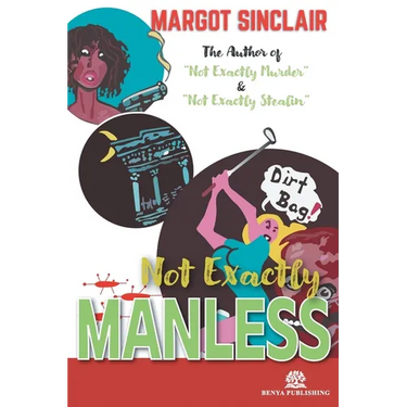 Not Exactly Manless