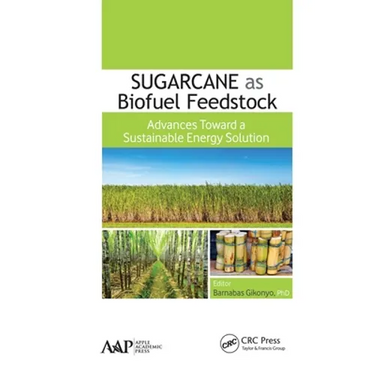 Sugarcane as Biofuel Feedstock: Advances Toward a Sustainable Energy Solution