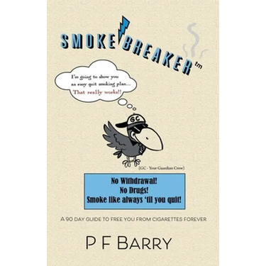 Smokebreaker: A 90 day guide to free you from cigarettes forever