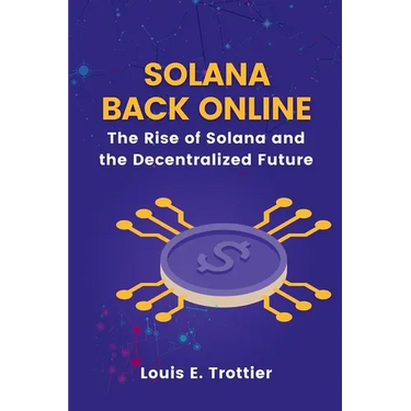 Solana Back Online: The Rise of Solana and the Decentralized Future