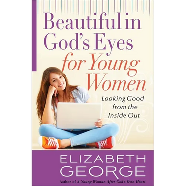 Beautiful in God's Eyes for Young Women