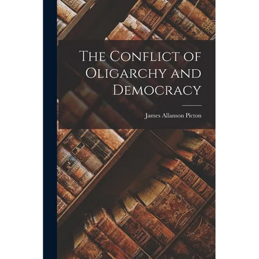 The Conflict of Oligarchy and Democracy