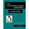 Writing Linux Device Drivers: Lab Solutions: a guide with exercises
