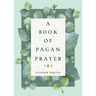 A Book of Pagan Prayer