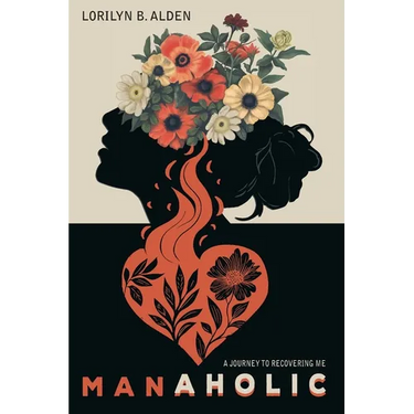 Manaholic: A Journey to Recovering Me