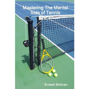 Mastering The Mental Side Of Tennis
