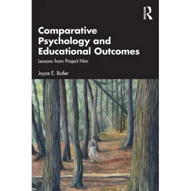 Comparative Psychology and Educational Outcomes: Lessons from Project Nim