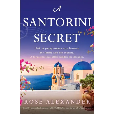 A Santorini Secret: A totally emotional and unputdownable World War Two page-turner full of family secrets