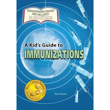 A Kid's Guide to Immunizations