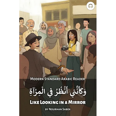 Like Looking in a Mirror: Modern Standard Arabic Reader