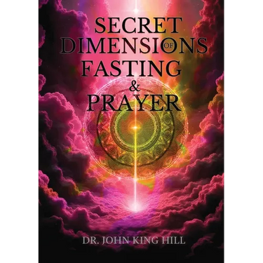 Secret Dimensions of Fasting & Prayer