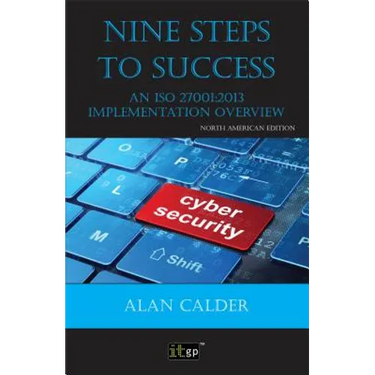 Nine Steps to Success - North American edition: An ISO 27001:2013 Implementation Overview