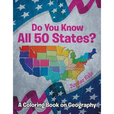 Do You Know All 50 States? (A Coloring Book on Geography)