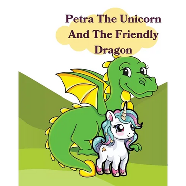 Petra The Unicorn And The Friendly Dragon