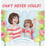 Can't Never Could!