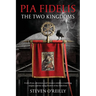 Pia Fidelis: The Two Kingdoms