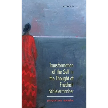 Transformation of the Self in the Thought of Schleiermacher