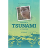 Surviving A Tsunami At Thirteen: A Memoir