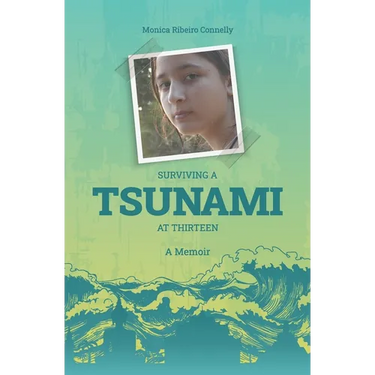 Surviving A Tsunami At Thirteen: A Memoir