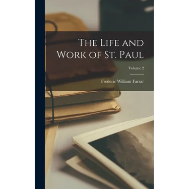 The Life and Work of St. Paul; Volume 2