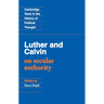Luther and Calvin on Secular Authority