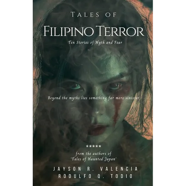 Tales of Filipino Terror: Ten Stories of Myth and Fear