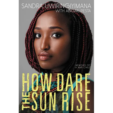 How Dare the Sun Rise: Memoirs of a War Child