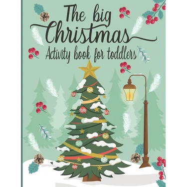 The Big Christmas Book For toddlers: A Fun Christmas Shape & Line Tracing WorkBook For Kids ages 3-5-Coloring Pages, Mazes, Dot to Dot, Letter To Sant