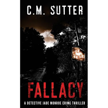 Fallacy: A Detective Jade Monroe Crime Thriller Book 3