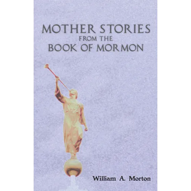Mother Stories from the Book of Mormon