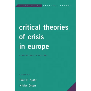 Critical Theories of Crisis in Europe: From Weimar to the Euro