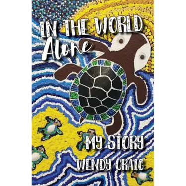 In the World Alone: My Story