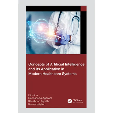 Concepts of Artificial Intelligence and its Application in Modern Healthcare Systems