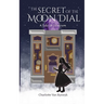 The Secret of the Moon Dial: A Tale of Turicum