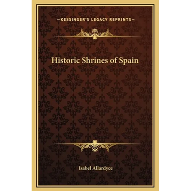 Historic Shrines of Spain