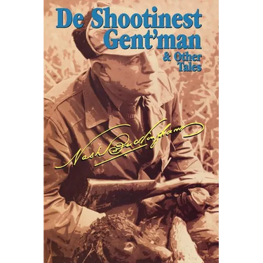 De Shootinest Gent'man & Other Tales