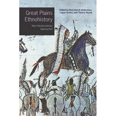 Great Plains Ethnohistory: New Interdisciplinary Approaches