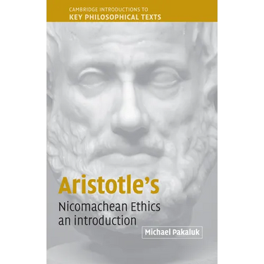 Aristotle's Nicomachean Ethics: An Introduction
