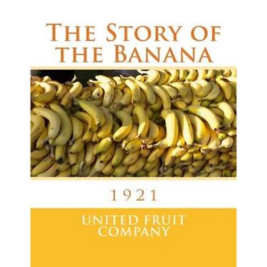 The Story of the Banana: 1921