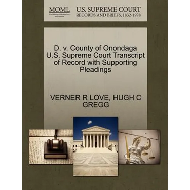 D. V. County of Onondaga U.S. Supreme Court Transcript of Record with Supporting Pleadings