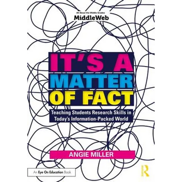 It's a Matter of Fact: Teaching Students Research Skills in Today's Information-Packed World