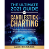 The Ultimate 2021 Guide to Candlestick Charting