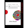 The Laws of Simplicity: Design, Technology, Business, Life