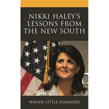 Nikki Haley's Lessons from the New South