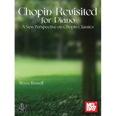 Chopin Revisited for Piano: A New Perspective on Chopin Classics