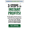 3 Steps to Instant Profits!