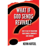 What If God Sends Revival?