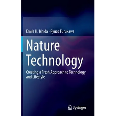 Nature Technology: Creating a Fresh Approach to Technology and Lifestyle
