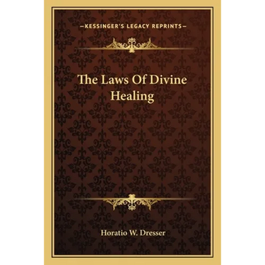 The Laws of Divine Healing
